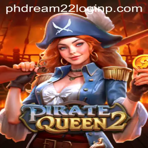 Exploring the Thrilling World of PirateQueen2 and Understanding the phdream 22 Login